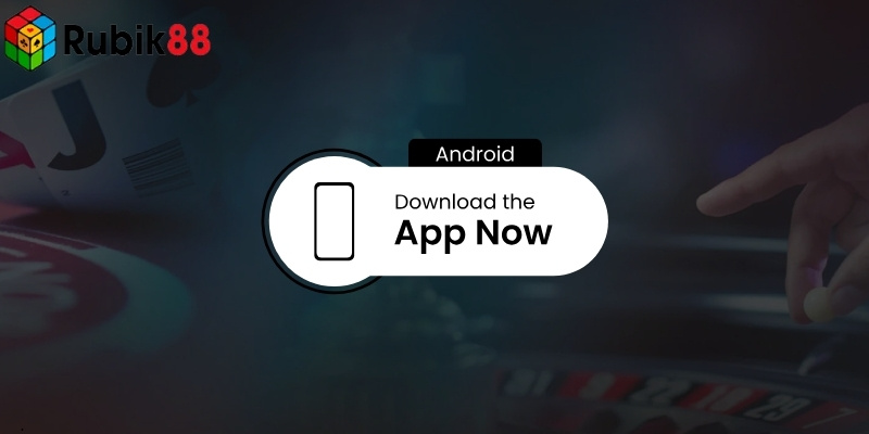 Tải App Rubik88 để cá cược mượt mà không cần trình duyệt